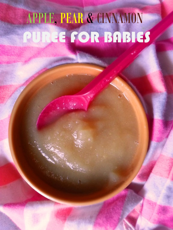 Apple, Pear & Cinnamon Puree for Babies / Apple & Pear Puree for Babies