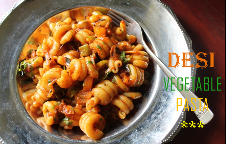 Desi Vegetable Pasta Recipe