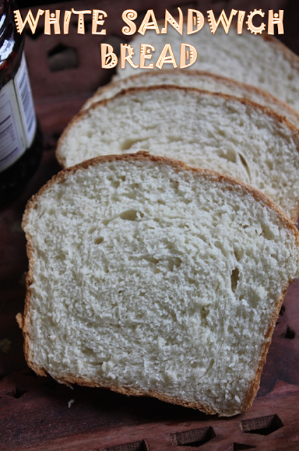 Sandwich Bread | White Sandwich Bread | White Bread Recipe