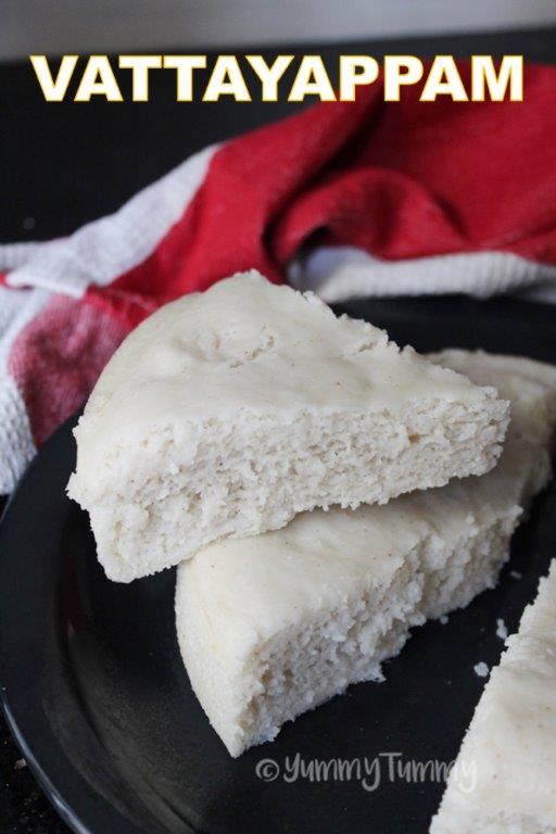 Vattayappam – Steamed rice cakes from Kerala